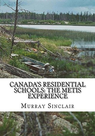 Canada's Residential Schools: The Metis Experience (The Final Report of the Truth and Reconciliation Commission of Canada Book 3)