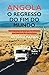 Angola - O Regresso do Fim ...