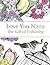 Love You Nana: The Gift of Colouring: The Perfect Anti-Stress Colouring Book For Grandmas