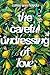 The Careful Undressing of Love