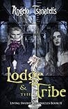 The Lodge & the Tribe by Angelo Tsanatelis The Lodge & the Tribe by Angelo Tsanatelis