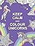 Keep Calm and Colour Unicor...