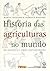 História das Agriculturas no Mundo