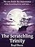 The Scratchling Trinity by Boyd Brent