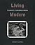 Living Modern by Waverly B. Lowell