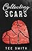 Collecting Scars