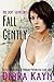Fall Gently (Red Light: Silver Girls, #3)