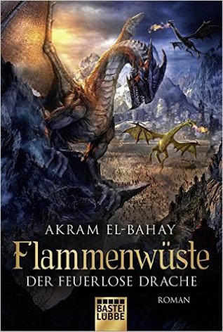 Der feuerlose Drache (Flammenwüste #3)