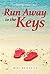 Run Away to the Keys: A Flo...