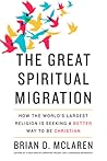 The Great Spiritual Migration by Brian D. McLaren