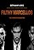 Filthy Marcellos: The Complete Collection (Filthy Marcellos #0.5-3.5)
