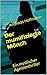 Der mumifizierte Mönch: Ein...