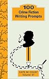 100 Crime Fiction Writing Prompts