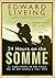 24 Hours on the Somme: My Experiences of the First Day of the Somme 1 July 1916