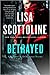 Betrayed by Lisa Scottoline