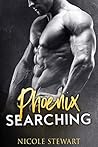 Phoenix Searching by Nicole Stewart