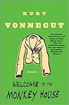 Welcome to the Monkey House by Kurt Vonnegut Jr.