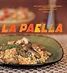 Book cover for La Paella: Deliciously Authentic Rice Dishes from Spain's Mediterranean Coast