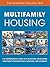 Multifamily Housing: A Comprehensive Guide for Investors, Developers, Apartment Professionals, Suppliers and Students