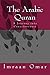 The Arabic Quran: A Journey into Consciousness