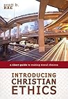 Book cover for Introducing Christian Ethics: A Short Guide to Making Moral Choices