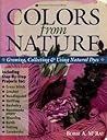 Colors from Nature by Bobbi A. McRae
