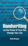 Handwriting: Let the power of your pen change your life Handwriting: Let the power of your pen change your life