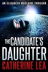 The Candidate's Daughter (Elizabeth McClaine, #1)