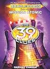 Mission Atomic (The 39 Clues: Doublecross, #4)