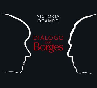 Diálogo con Borges