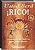 Usted Será RICO!: Usando EL SECRETO para ganar dinero (Spanish Edition)