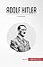 Adolf Hitler: La locura nazi (Historia) (Spanish Edition)