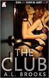 The Club by A.L.  Brooks