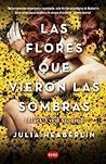 Las flores que vieron las sombras