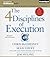 The 4 Disciplines of Execution: Achieving Your Wildly Important Goals