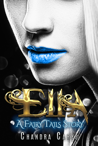 Ella: A Fairy Tails Story