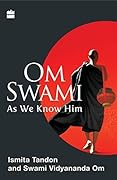 Om Swami: As We Know Him