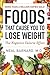 Foods That Cause You to Los...