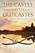 The Castes and the OutCastes: The Complete Collection (The Castes and the OutCastes #1-3)