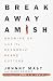Breakaway Amish: Growing Up with the Bergholz Beard Cutters