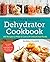 The Ultimate Healthy Dehydr...