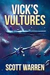 Vick's Vultures by Scott   Warren