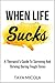 When Life Sucks: A Therapist's Guide To Surviving And Thriving During Tough Times