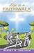 Life is a Faithwalk