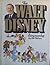 Walt Disney Biography by Bob Thomas