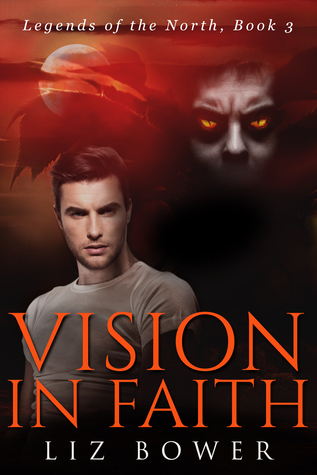 Vision in Faith (Legends of the North #3)