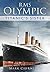 RMS Olympic by Mark Chirnside