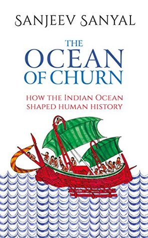 The Ocean of Churn: How the Indian Ocean Shaped Human History (Hardcover)