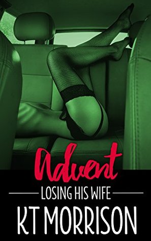 Advent (Losing His Wife)