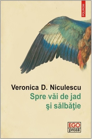 Spre văi de jad și sălbăție